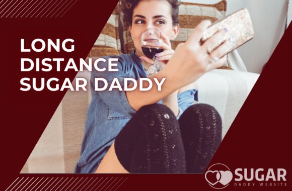 Long Distance Sugar Daddy – Try international Sugar Relationships