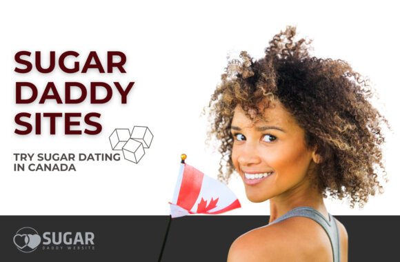 Top 9 Sugar Dating Sites in Canada to Meet Sugar Partner