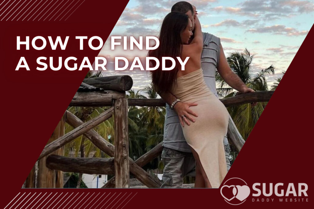 How to Find a Sugar Daddy Fast: Best Places & Tips