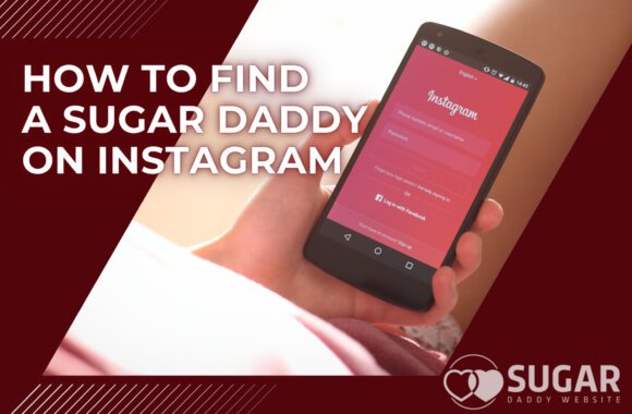 7 Steps to Find Sugar Daddy on Instagram + Tips